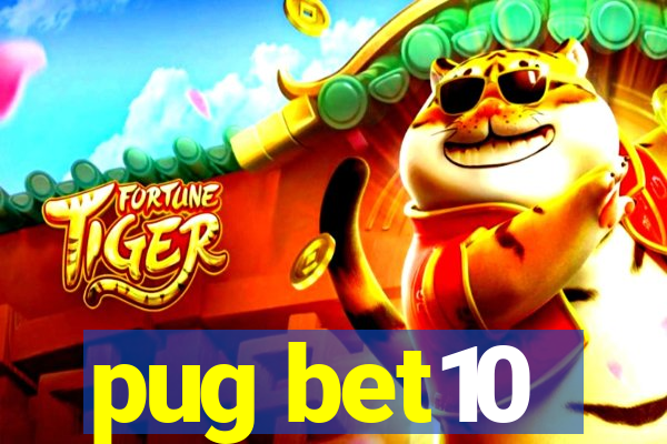 pug bet10
